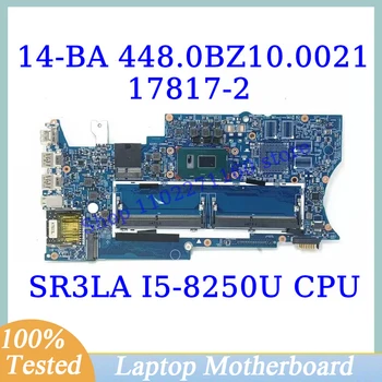 448.0BZ10.0021 За HP X360 14-BA 14M-БА с дънна платка SR3LA I5-8250U CPU 17817-2 дънна Платка на лаптоп 100% Тествана, работи добре