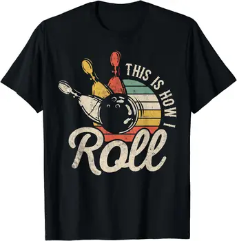 This Is How I Roll, Ретро Играч за боулинг, Забавен подарък, шапка, Мъжки, дамски, Черна тениска с къс ръкав